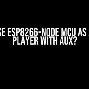 Can I Use ESP8266-Node MCU as a Media Player with AUX?