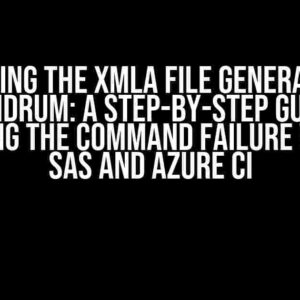 Solving the XMLA File Generation Conundrum: A Step-by-Step Guide to Resolving the Command Failure with SQL SAS and Azure CI