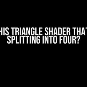 Why is this Triangle Shader that I Wrote Splitting into Four?